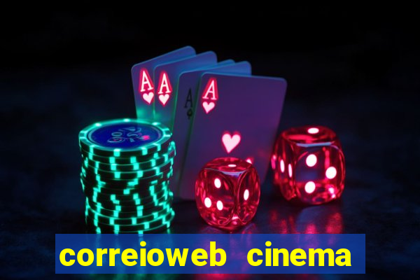 correioweb cinema todos os filmes